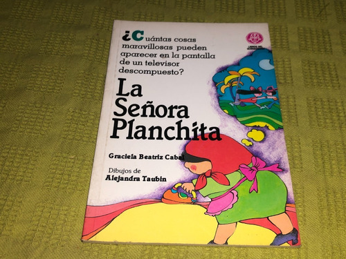 La Señora Planchita - Graciela Beatriz Cabal - Quirquincho