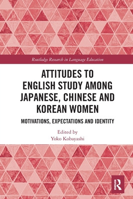 Libro Attitudes To English Study Among Japanese, Chinese ...