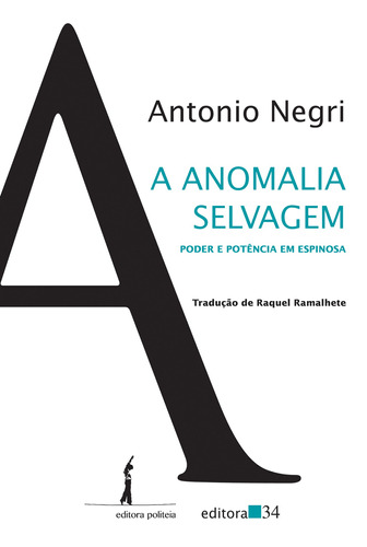 A anomalia selvagem: Poder e potência em Espinosa, de Negri, Antonio. Série Coleção Trans Editora 34 Ltda., capa mole em português, 2018