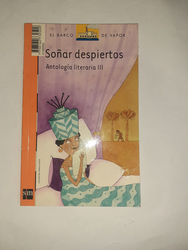 Soñar Despiertos  Antologia 3  Sm Barco De Vapor  Usado 