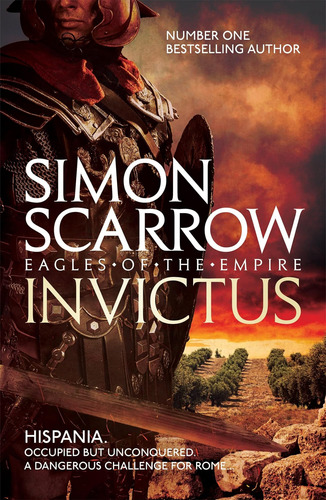 Libro Invictus Las Águilas Del Imperio-simon Scarrow-inglés