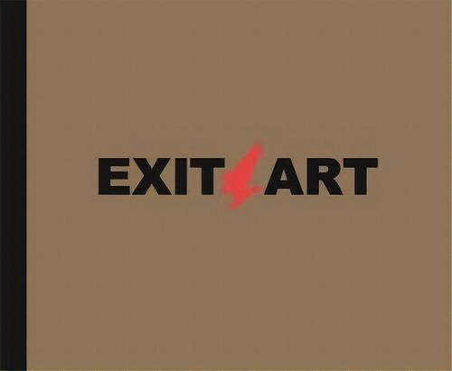 Exit Art : Unfinished Memories: 30 Years Of Exit Art, De Holland Cotter. Editorial Steidl Publishers, Tapa Dura En Inglés