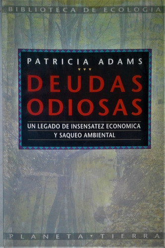 Deudas Odiosas - Patricia Adams - Planeta - 1993