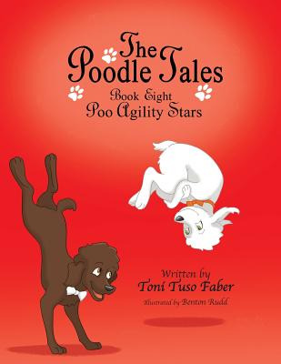Libro The Poodle Tales: Book Eight: Poo Agility Stars - F...