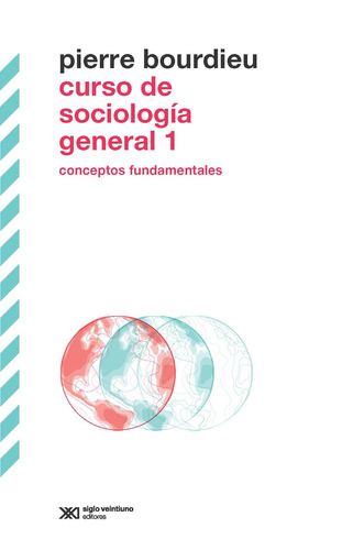 Curso De Sociología General 1, Pierre Bourdieu, Sxxi