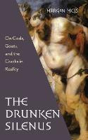 Libro Drunken Silenus - Morgan Meis