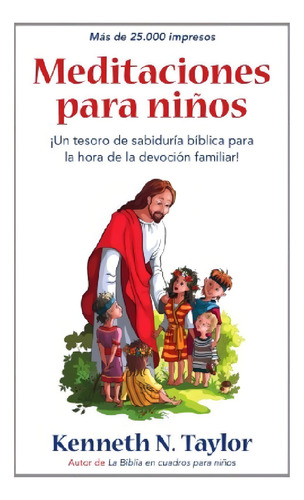 Meditaciones Para Niños, de Kenneth Taylor. Editorial PORTAVOZ, tapa blanda en español, 1985