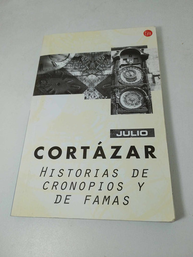 Historias De Cronopios Y De Famas - Julio Cortázar