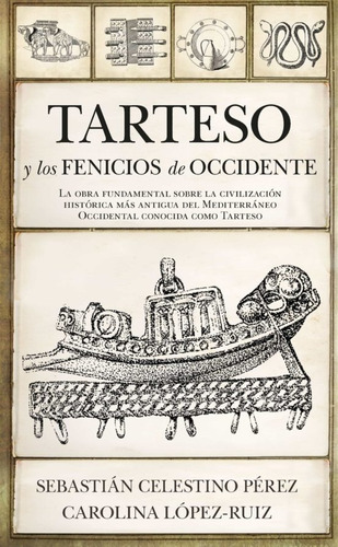Tarteso Y Los Fenicios De Occidente - Pérez  - *