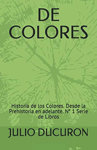 De Colores: Historia De Los Colores N* 1 Serie De Libros