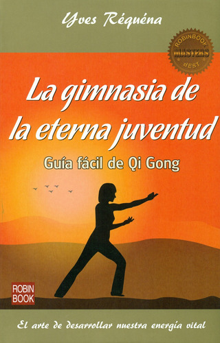 Gimnasia De La Eterna Juventud,la Requena, Yves Robinbook Ed