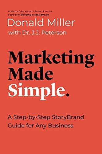 Book : Marketing Made Simple A Step-by-step Storybrand Guid