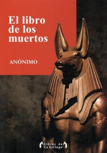 El Libro De Los Muertos - Anonimo Egipcio