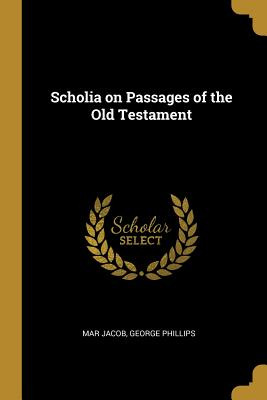 Libro Scholia On Passages Of The Old Testament - Jacob, Mar