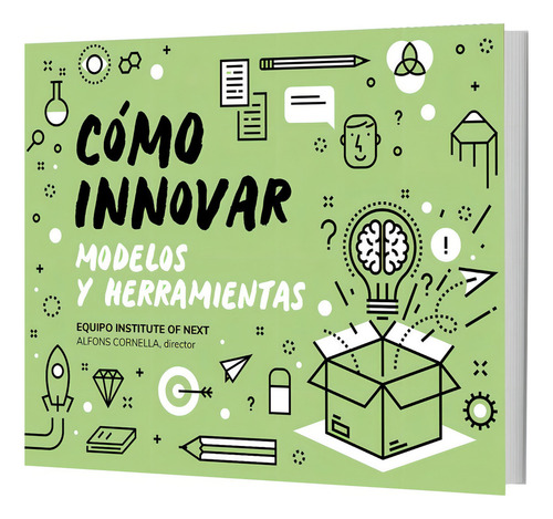 Como Innovar. Modelos Y Herramientas