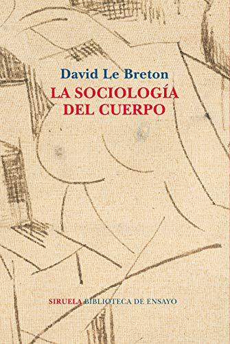 La Sociología Del Cuerpo, David Le Breton, Siruela