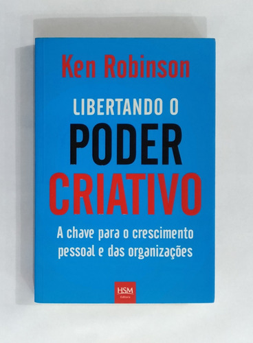 Libertando O Poder Criativo Ken Robinson