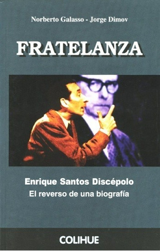 Fratelanza De Discépolo El Reverso De Una Biografia