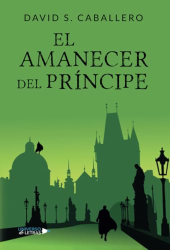 Libro El Amanecer Del Príncipe De David S Caballero Ed: 1