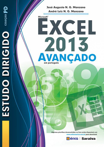 Estudo Dirigido De Microsoft Excel 2013: Avançado Em Português, De Manzano G.. Editorial Érica, Tapa Mole, Edición 1 En Português, 2013