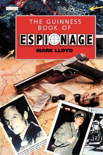 The Guinness Book Of Espionage, De Mark Lloyd. Editorial Ingram Publisher Services Us, Tapa Blanda En Inglés