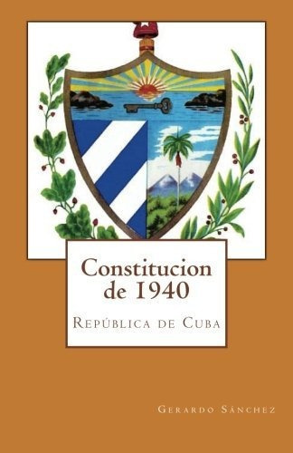 Libro : Constitucion De 1940 Republica De Cuba - Sanchez,. 