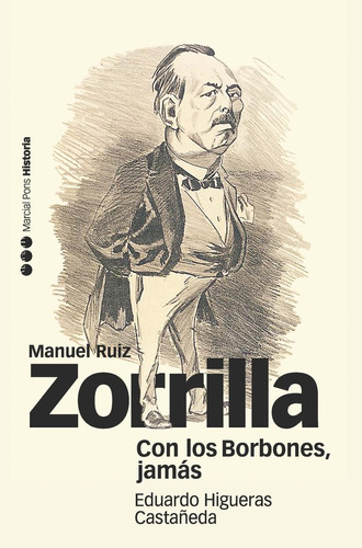 Libro Con Los Borbones, Jamãs - Higueras Castaã±eda, Edu...