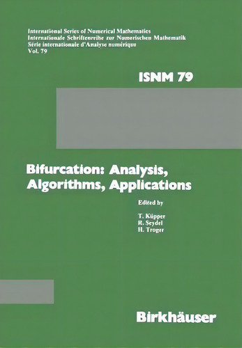 Bifurcation: Analysis, Algorithms, Applications : Proceedings Of The Conference At The University..., De Kuepper. Editorial Springer Basel, Tapa Blanda En Inglés