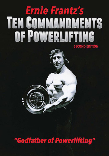 Book : Ernie Frantz¿s Ten Commandments Of Powerlifting S...