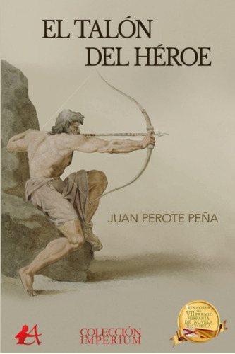 El Talón Del Héroe, De Perote Peña, Juan. Editorial Adarve, Tapa Blanda En Español