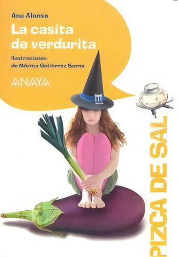 La Casita De Verdurita, De Alonso, Ana. Editorial Anaya Infantil Y Juvenil, Tapa Blanda En Español