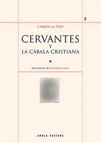 Cervantes Y La Cabala Cristiana - Del Tilo,carlos
