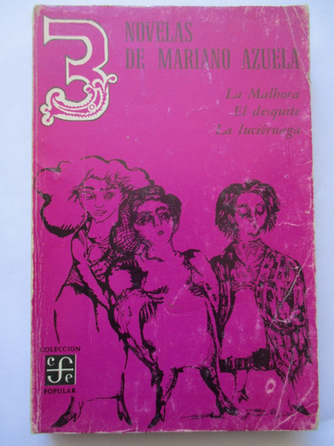 3 Novelas De Mariano Azuela: La Malhora - El Desquite - La..