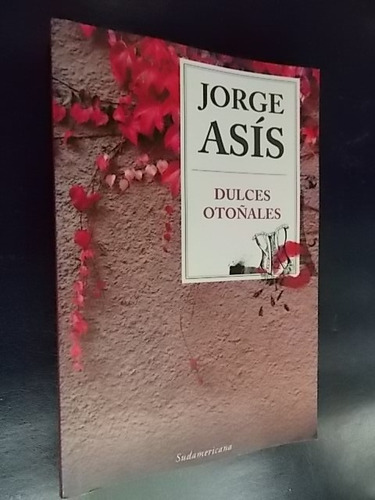 Dulces Otoñales - Jorge Asís
