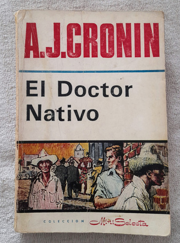 El Doctor Nativo - A J Cronin - Colección Mini Selecta #19