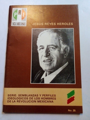 Jesús Reyes Heroles Pri Semblanza Y Perfil Ideológico