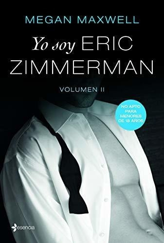 Yo Soy Eric Zimmerman, Vol. 2 - Maxwell, Megan, De Maxwell, Me. Editorial Pla Publishing En Español