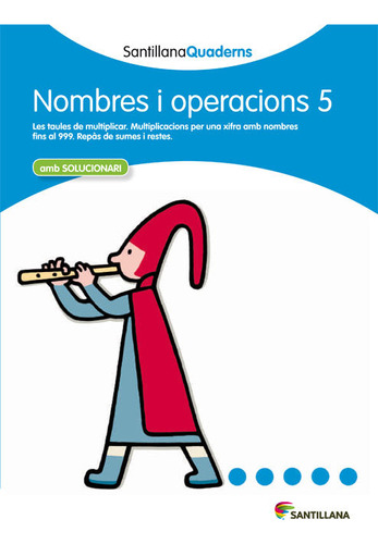 Nombres I Operacions 5 Amb Solucionari Santillana Quaderns