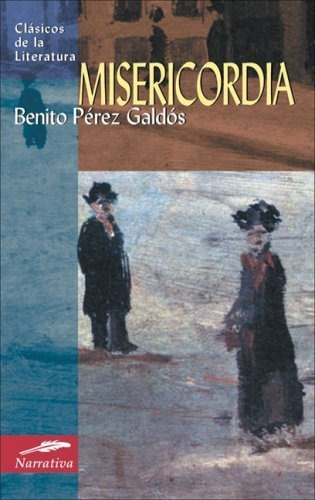 Misericordia (clásicos De La Literatura Universal)