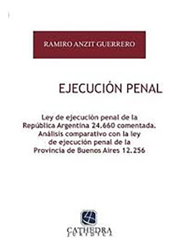 Ejecucion Penal - Anzit Guerrero, Ramiro