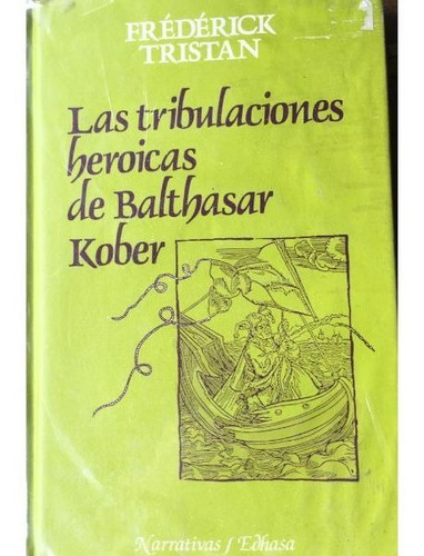 Las Tribulaciones Heroicas De Balthasar Koder