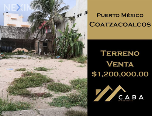 Imagen 1 de 5 de Terreno En Venta En Col. Puerto México, Coatzacoalcos, Ver.