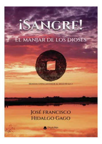 Libro ¡sangre! El Manjar De Los Dioses De José Francisco Hid