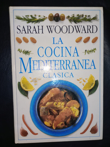 La Cocina Mediterránea Clásica Sarah Woodward Tapa Dura