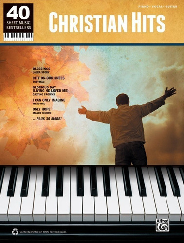 Christian Hits: 40 Sheet Music Bestsellers / Lo Mejor De Música Cristiana., De Álbum. Editorial Alfred Publishing Co.inc, Tapa Blanda En Inglés, 2011