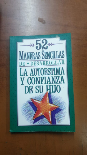 Maneras Sencillas De Desarrollar La Autoestima De Su Hijo