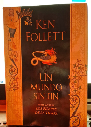 Un Mundo Sin Fin / Ken Follett Los Pilares De La Tierra #2