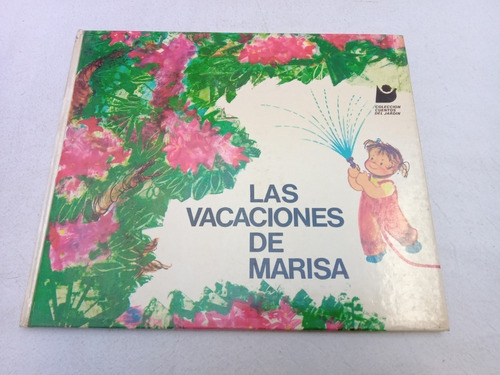 Las Vacaciones De Marisa Capalbo Di Pino Cuentos Del Jardin