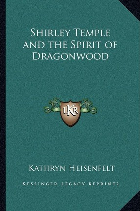 Libro Shirley Temple And The Spirit Of Dragonwood - Kathr...