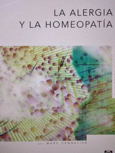 Libro: La Alergia Y La Homeopatia - Cennelier, Marc 